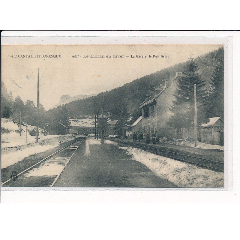 LE LIORAN : La Gare et le Puy Griou en Hiver - très bon état