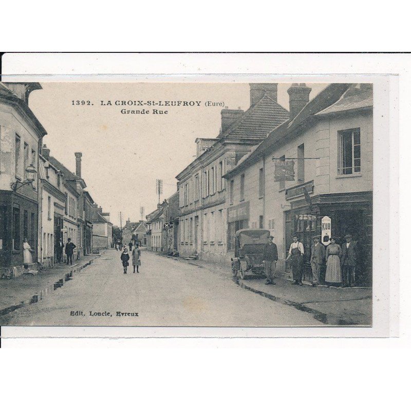 LA-CROIX-ST-LEUFROY : Grande Rue - très bon état