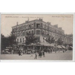 CHALON SUR SAONE : grand café - entrée du boulevard - très bon état