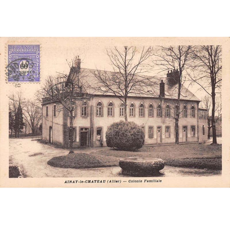 AINAY LE CHATEAU - Colonie Familiale - très bon état