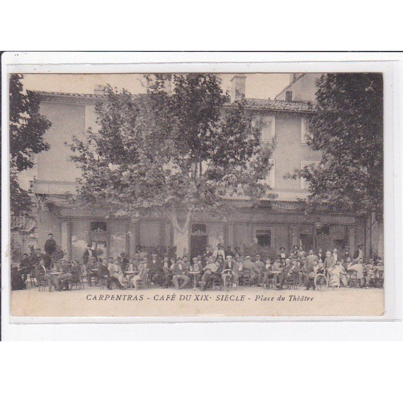 CARPENTRAS : le café du XIX ème siècle - place du théatre - très bon état