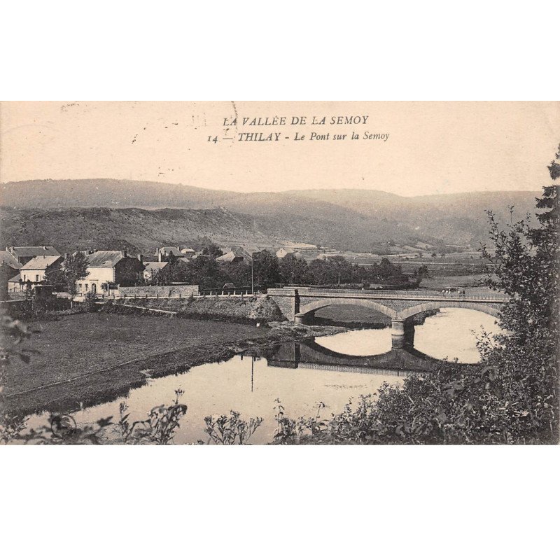 THILAY - Le Pont sur la Semoy - très bon état