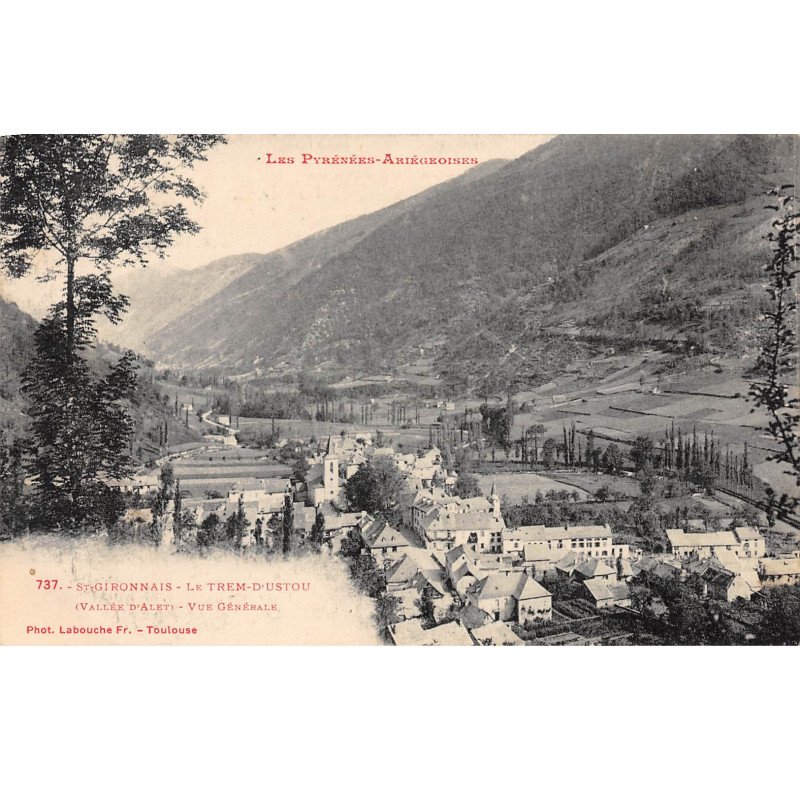 SAINT GIRONNAIS - LE TREM D'USTOU - Vue générale - très bon état