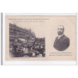 MONTPELLIER : meeting du 9 juin 1907, pris ou ont part 600 000 manifestant - tres bon etat