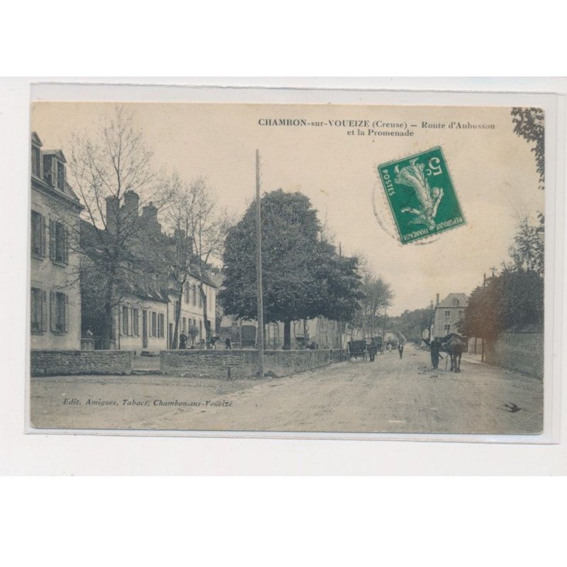 CHAMBON SUR VOUEIZE - route d'Aubusson et la promenade - état CHAMBON SUR VOUEIZE - route d'Aubusson et la promenade - état