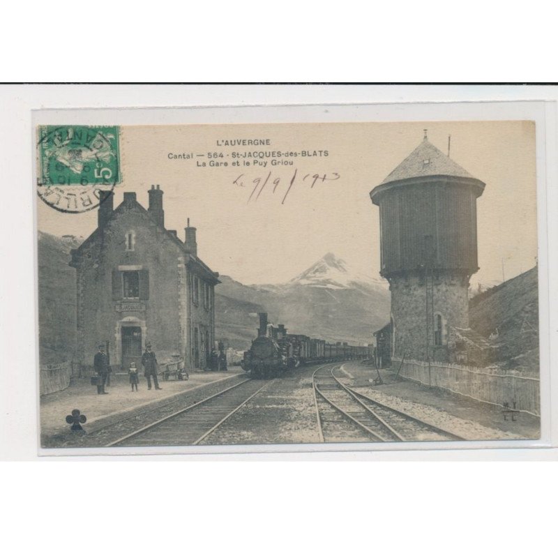 SAINT JACQUES DES BLATS - La gare et le Puy Griou -  très bon état