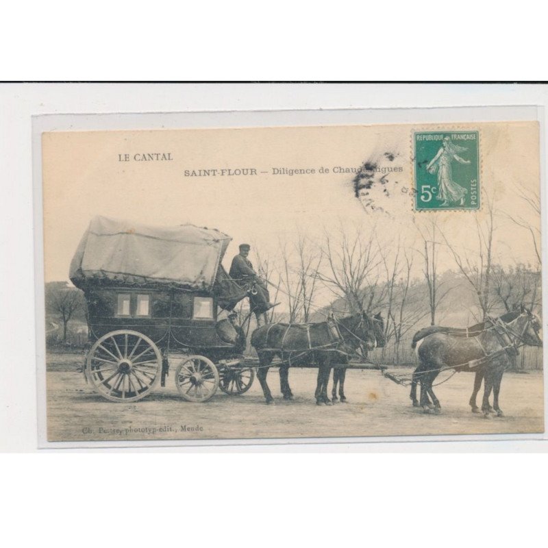 SAINT-FLOUR - Diligence de Chaudesaigues - très bon état