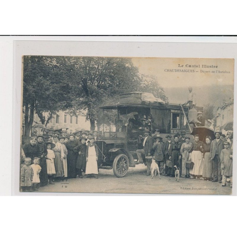 CHAUDESAIGUES - Départ de l'autobus -  très bon état