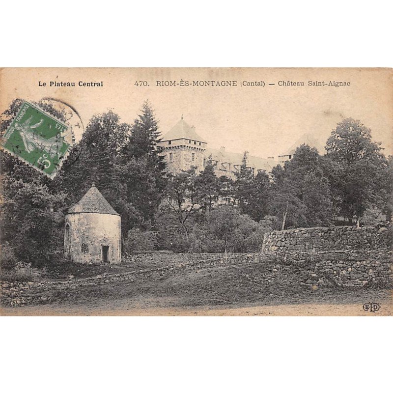 RIOM ES MONTAGNE - Château Saint Aignac - très bon état