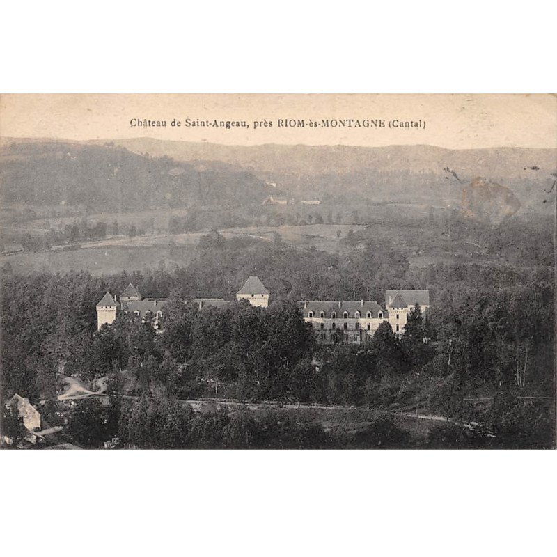 Château de SAINT ANGEAU près Riom es Montagne - très bon état