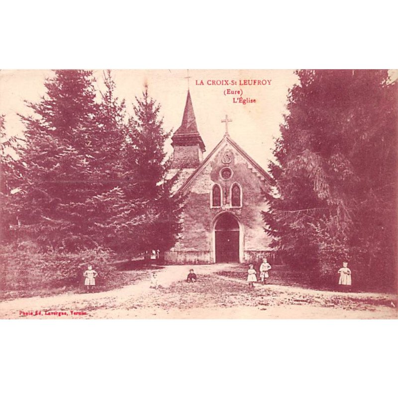 LA CROIX SAINT LEUFROY - L'Eglise - très bon état