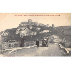 PETIT ANDELY - L'entrée du Pont et les Ruines de Château Gaillard - très bon état