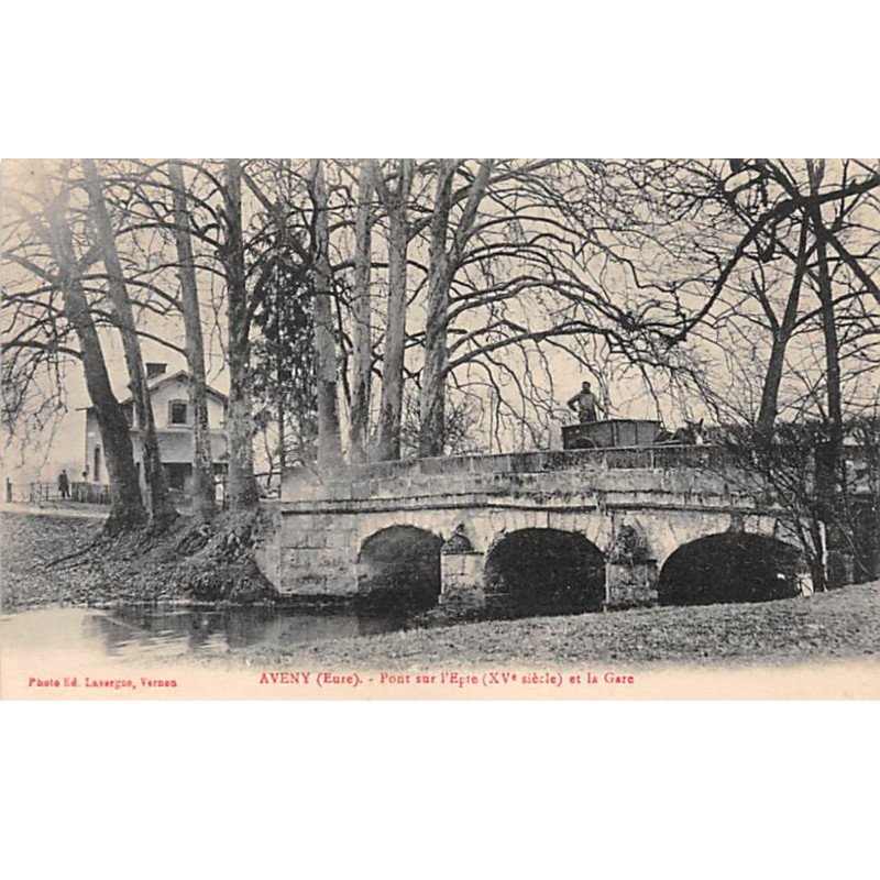 AVENY - Pont sur l'Epte et la Gare - très bon état