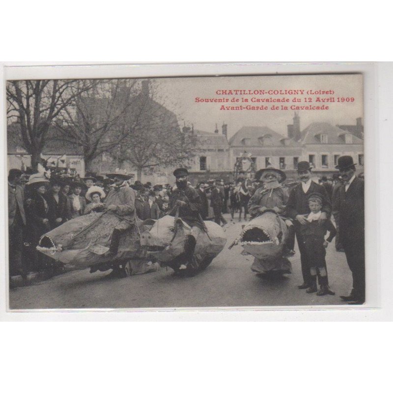 CHATILLON COLIGNY : souvenir de la cavalcade en 1909 - avant-garde - très bon état