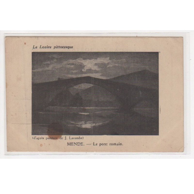 LA LOZERE PITTORESQUE - Mende : le pont romain (avec autographe su peintre LACOMBE - état