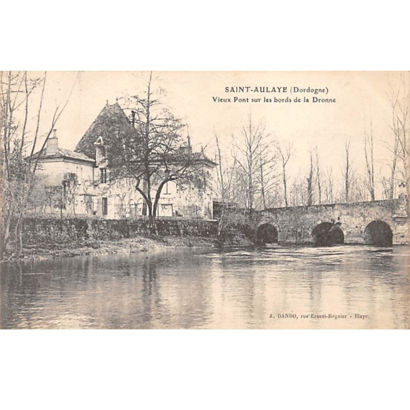 SAINT AULAYE - Vieux Pont sur les bords de la Dronne - très bon état