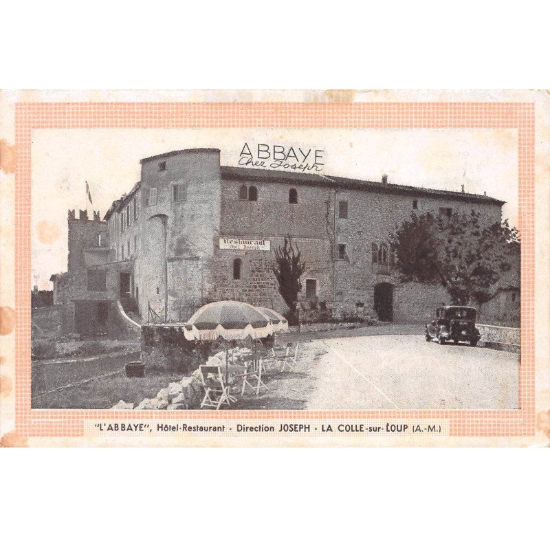 LA COLLE SUR LOUP - " L'ABBAYE " Hôtel Restaurant - Direction Joseph - très bon état