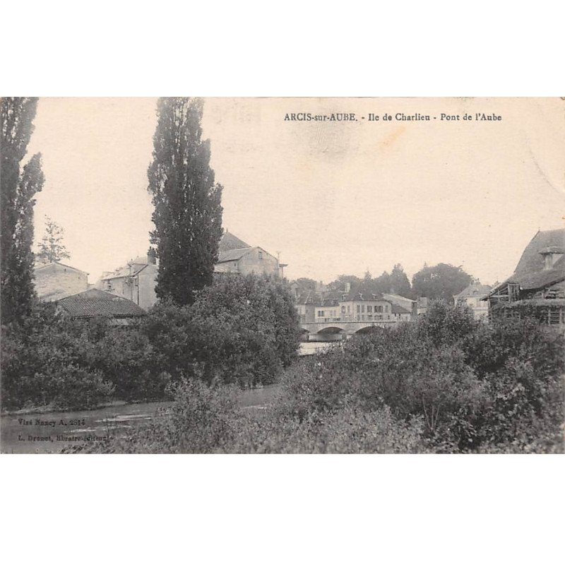 ARCIS SUR AUBE - Ile de Charlien - Pont de l'Aube - très bon état