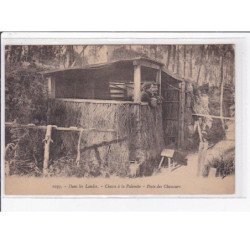 Dans les LANDES : chasse à la palombe - poste des chasseurs - très bon état