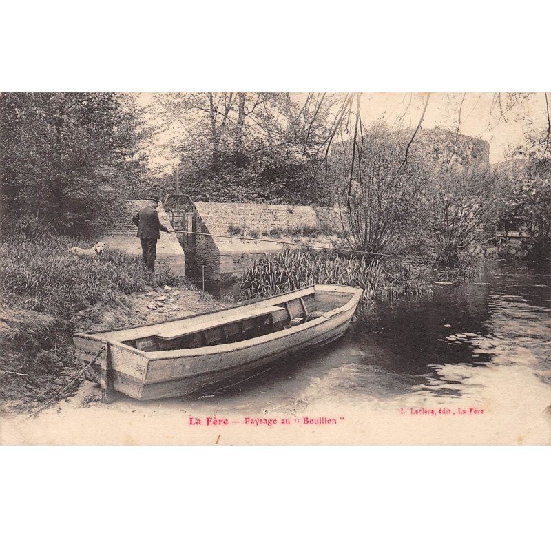 LA FERE - Paysage au " Bouillon " - très bon état