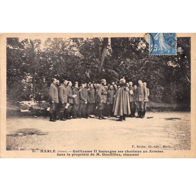 MARLE - Guillaume II harangue ses choristes au Armées - très bon état
