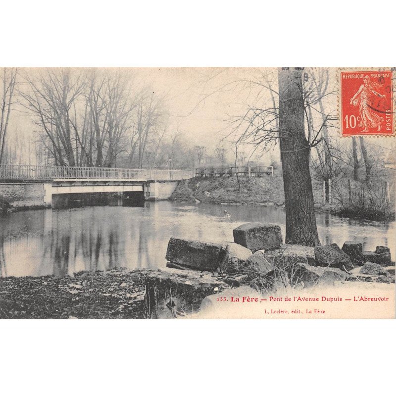 LA FERE - Pont de l'Avenue Dupuis - L'Abreuvoir - très bon état