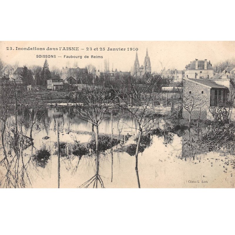 Inondations dans l'Aisne - 23 et 25 Janvier 1910 - SOISSONS - Faubourg de Reims - très bon état Inondations dans l'Aisne - 23 et 25 Janvier 1910 - SOISSONS - Faubourg de Reims - très bon état
