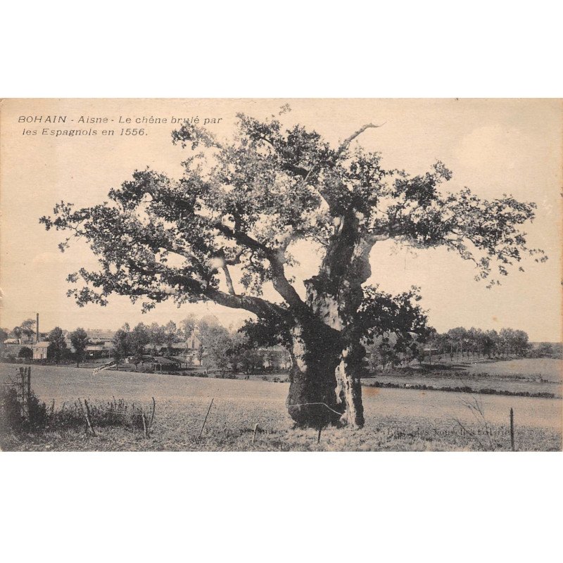 BOHAIN - Le Chêne brulé par les Espagnols en 1556 - très bon état