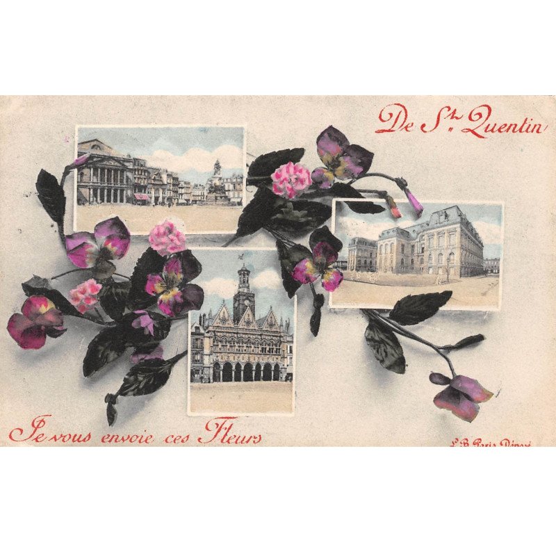 De SAINT QUENTIN je vous envoie ces Fleurs - très bon état