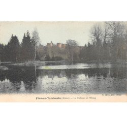 FERE EN TARDENOIS - Le Château et l'Etang - très bon état