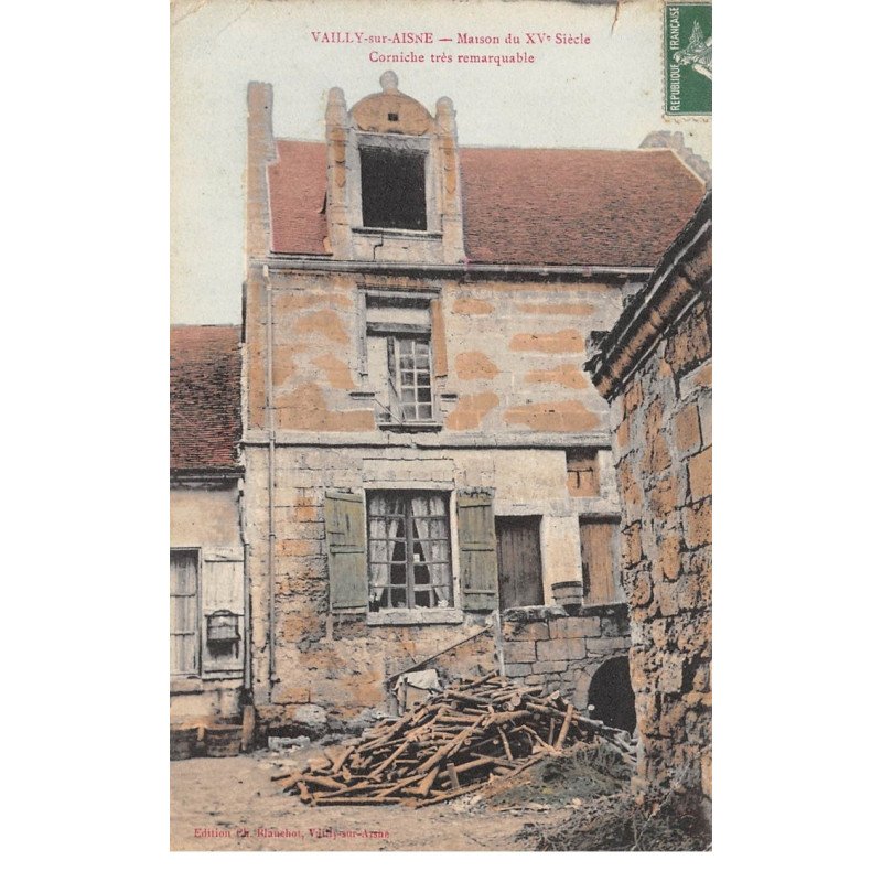 VAILLY SUR AISNE - Maison du XVe Siècle - Corniche remarquable - très bon état