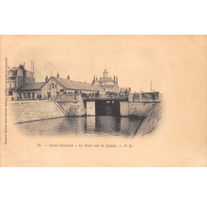 SAINT QUENTIN - Le Pont sur le Canal - très bon état
