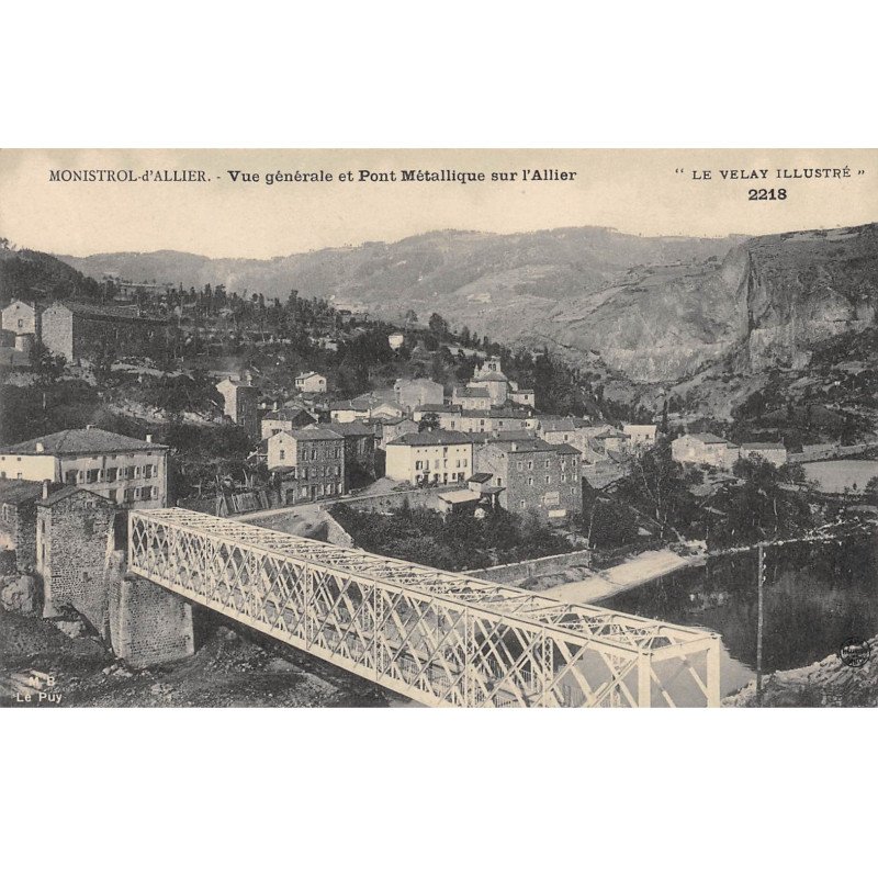 MONISTROL D'ALLIER - Vue générale et Pont Métallique sur l'Allier - très bon état