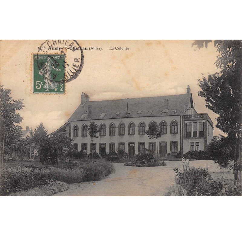 AINAY LE CHATEAU - La Colonie - très bon état