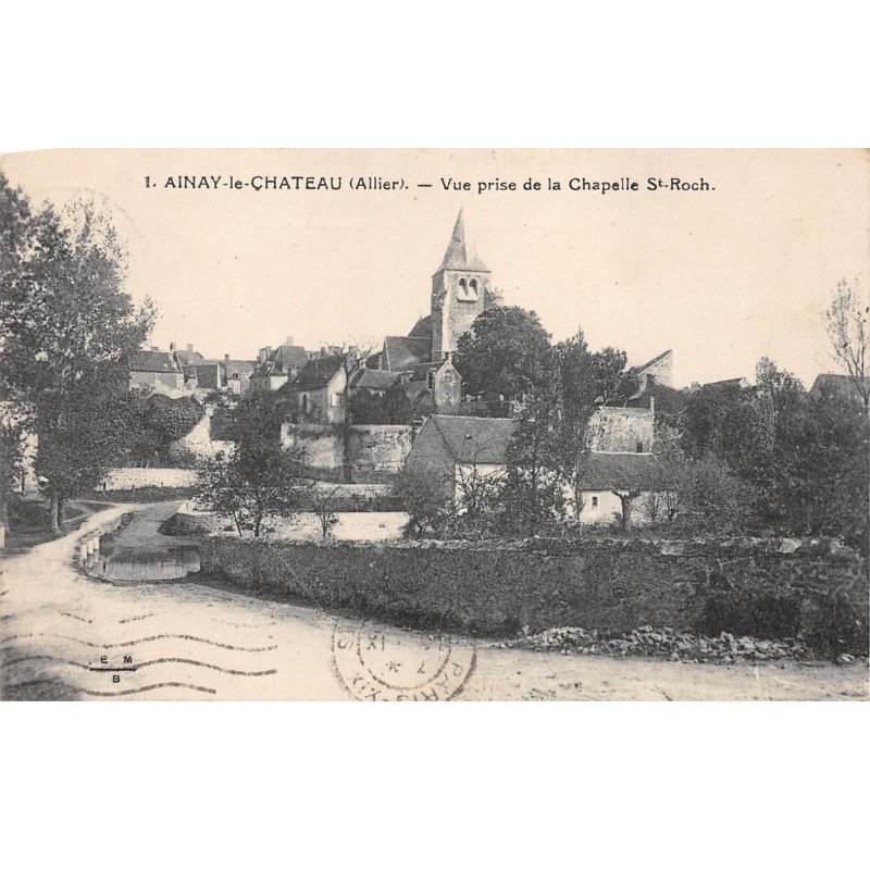 AINAY LE CHATEAU - Vue prise de la Chapelle Saint Roch - très bon état