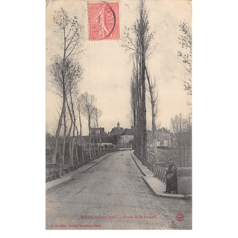 AINAY LE CHATEAU - Route de Saint Amand - très bon état
