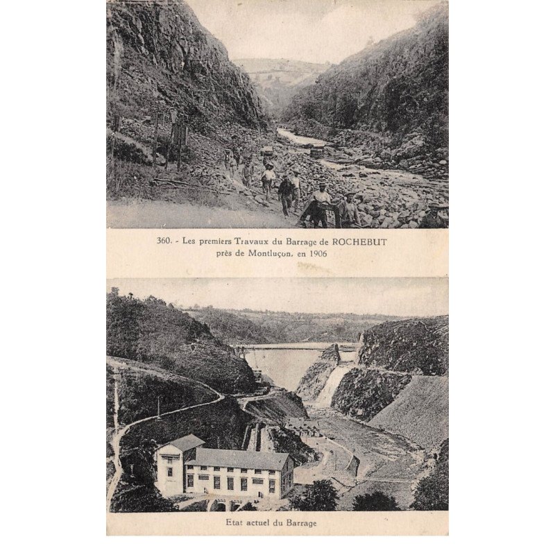 Les premiers Travaux du Barrage de ROCHEBUT près de Montluçon en 1906 - Etat actuel du Barrage - très bon état