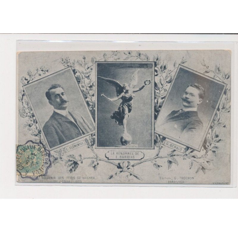 BARBEZIEUX - Souvenir des fêtes de Baignes 1er Octobre 1905 - E. Clémentel - E. Barrias - G. Gérald - état