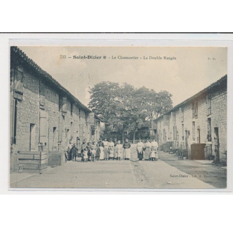 SAINT DIZIER - Le Closmortier - la double rangée
