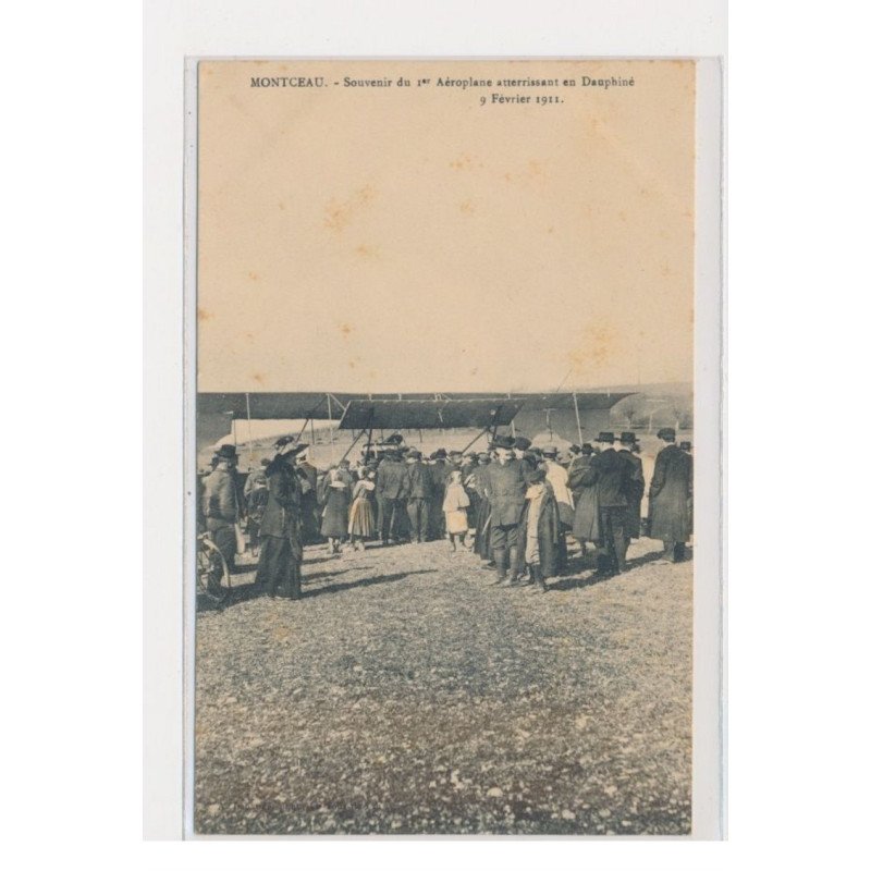 MONTCEAU - Souvenir du 1er aéroplane atterissant en Dauphiné 9 Février 1911 - état