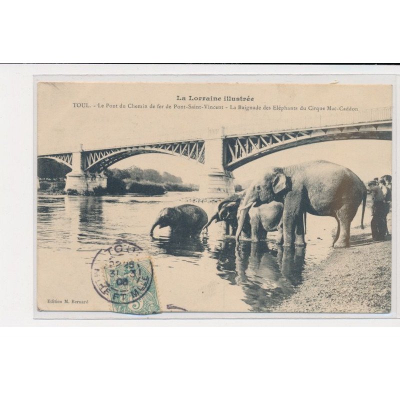 TOUL - Le pont du chemin de fer de Pont-Saint-Vincent - La baignade des éléphants du Cirque Mac-Caddon - très bon état