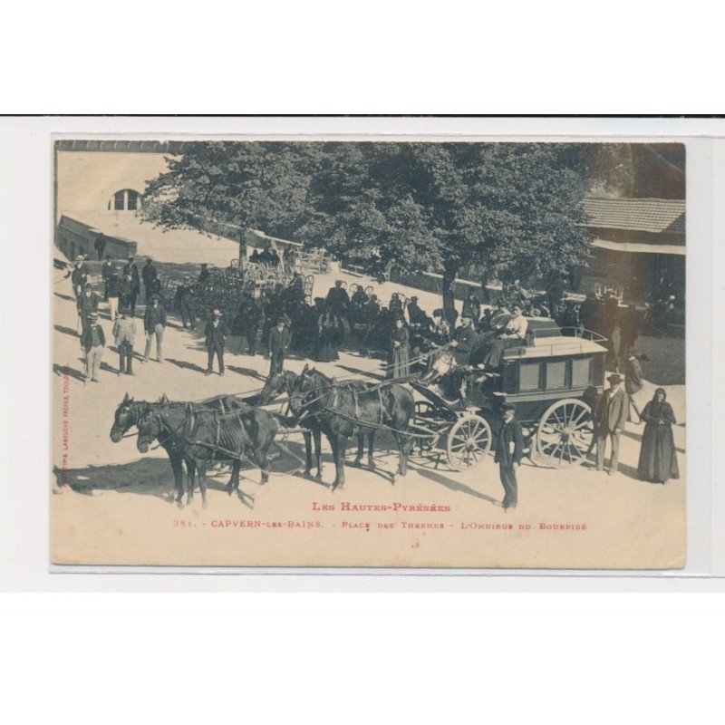 CAPVERN-LES-BAINS - Place des thermes - l'Omnibus du Bourridé - très bon état CAPVERN-LES-BAINS - Place des thermes - l'Omnibus du Bourridé - très bon état