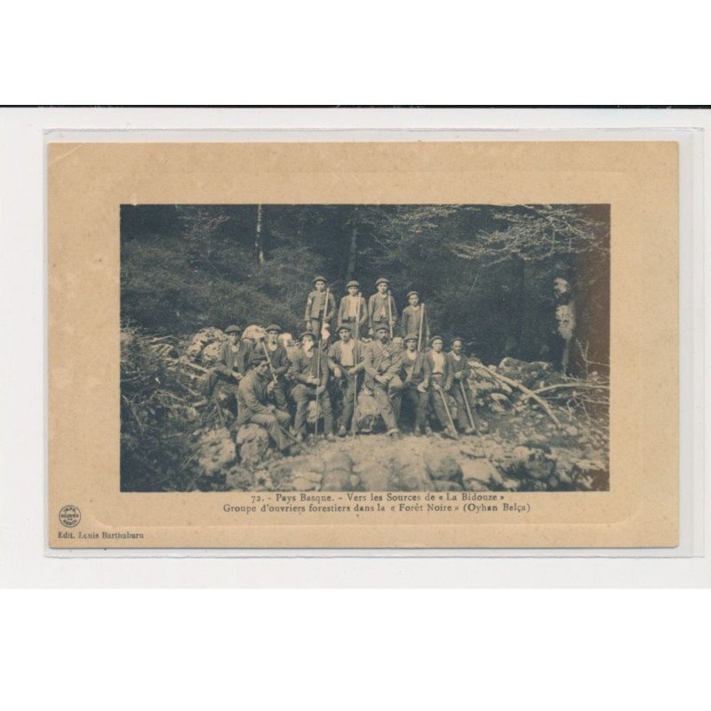 PAYS BASQUE - Vers les sources de la Bidouze - groupe d'ouvriers forestiers dans la Forêt Noire - état