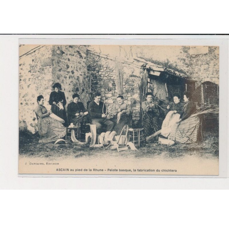 ASCAIN - au pied de la Rhune - Pelote basque, la fabrication du chichtera - très bon état