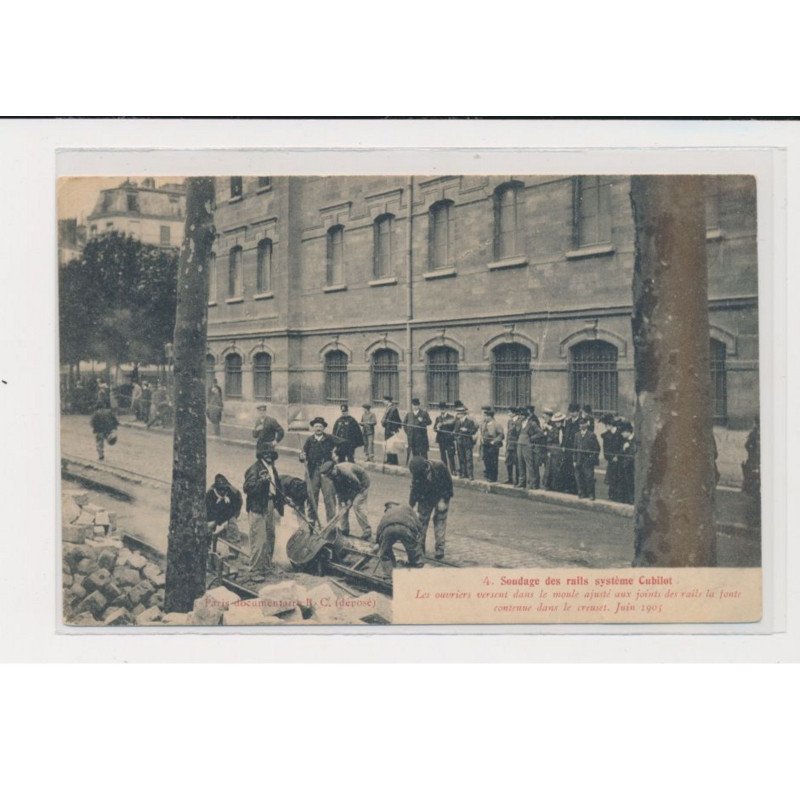 PARIS - Soudage des rails système Cubilot - Juin 1905 - état