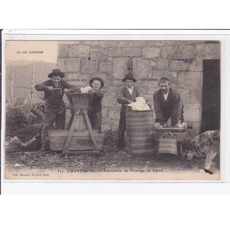 LE LOT ILLUSTRE : fabrication du fromage du Cantal - très bon état