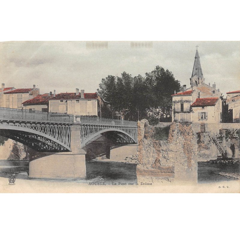 AOUSTE - Le Pont sur la Drôme - très bon état