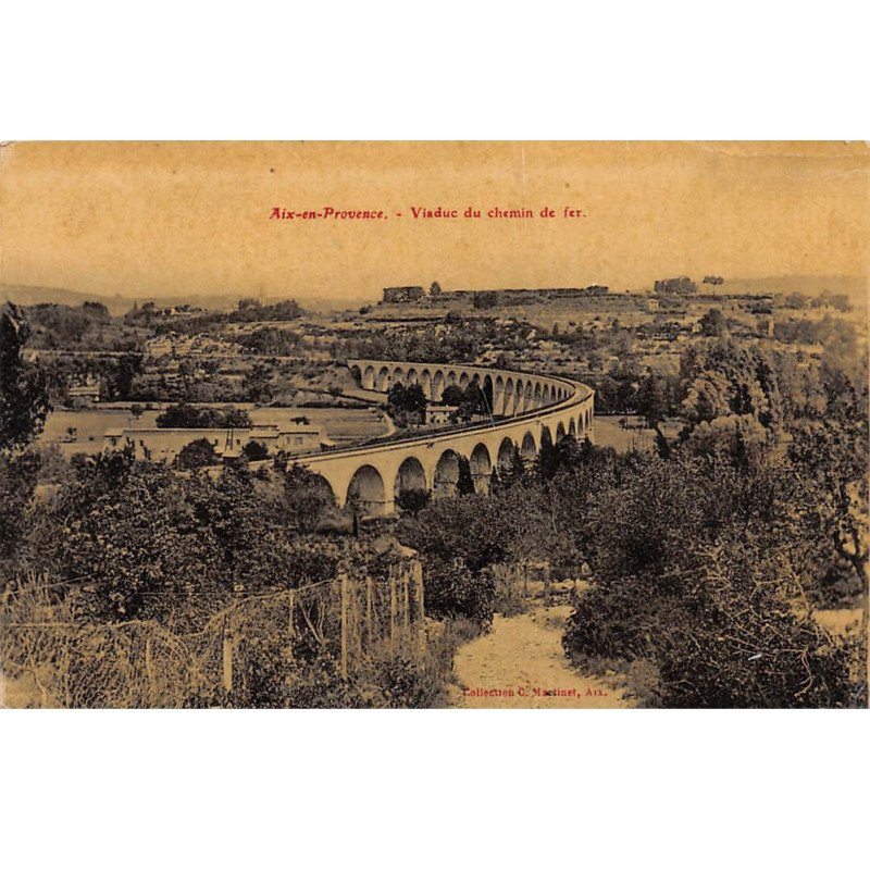 AIX EN PROVENCE - Viaduc du Chemin de fer - très bon état