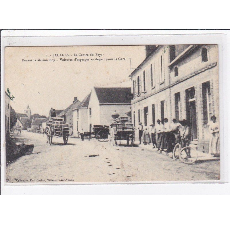 JAULGES : devant la maison ROY - voitures d'asperges au départ pour la gare - très bon état