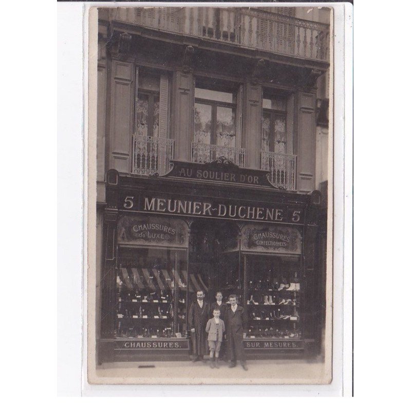 SAINT QUENTIN : carte photo du magasin "au Soulier d'Or" Meunier - Duchene (5 rue de la Sellerie)chaussure-très bon état